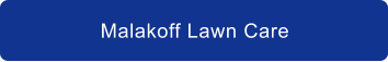 Malakoff Lawn Care